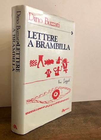 Dino Buzzati Lettere a Brambilla. A cura di Luciano Simonelli 1985 Novara Istituto Geografico De Agostini